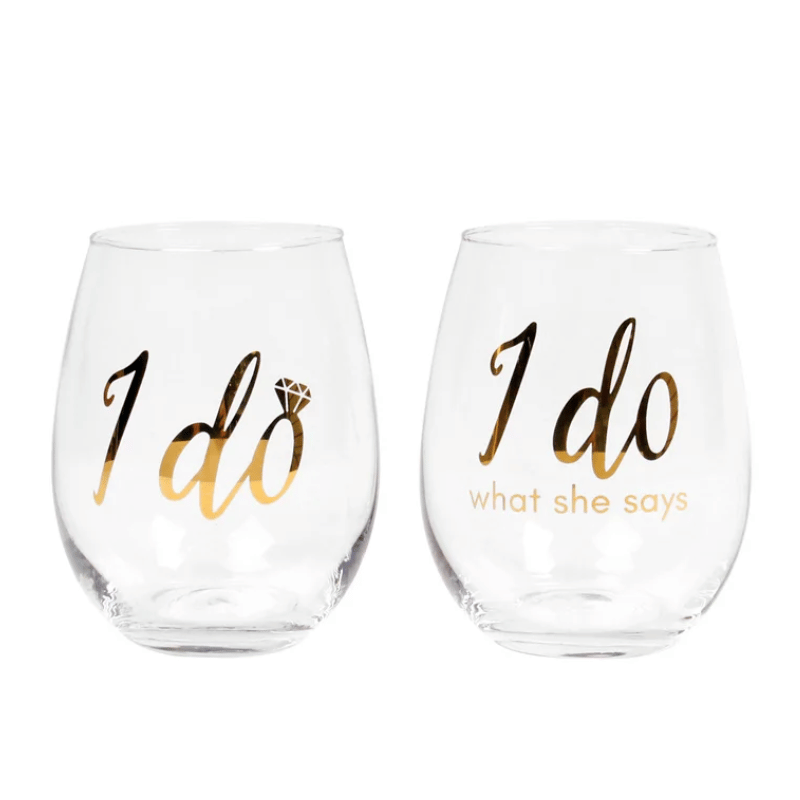 I Do I Do What She Says Wine Glasses - Set of 2