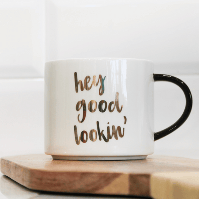 Hey Good Lookin' Mug